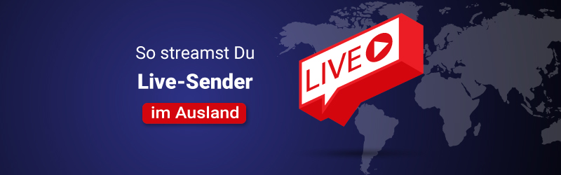VPNs für das Streamen von Live-Sendern