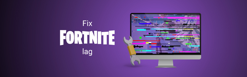 Fix Fortnite lag