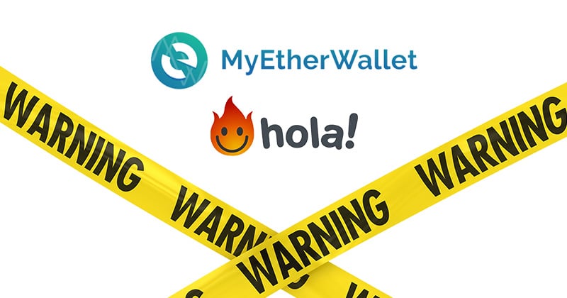 Hola VPN Hack Compromises MyEtherWallet Users