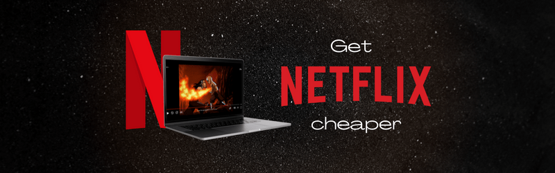 How to Get Cheap Netflix