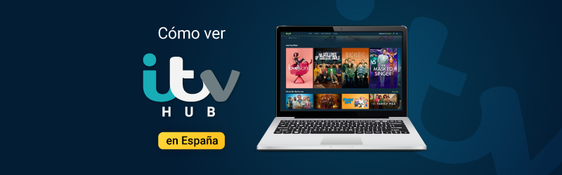 Cómo ver ITV Hub en España con una VPN