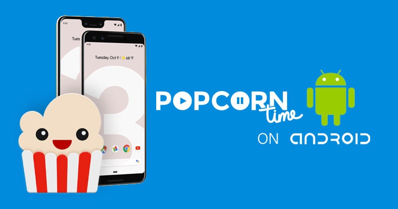 How to watch Popcorn Time on Android