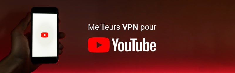 Meilleurs VPN pour débloquer YouTube