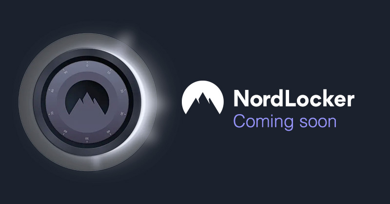 NordVPN’s Announces NordLocker: A Brand New File Encryption Service