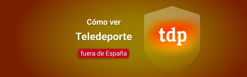 Cómo ver TeleDeporte fuera de España en 2023