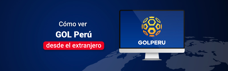 Cómo ver Gol Perú desde el extranjero