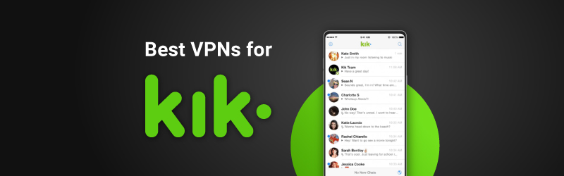Best VPN for Kik
