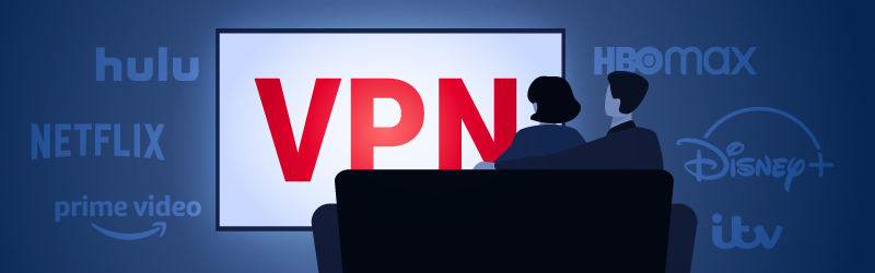 Que regarder avec un VPN ?
