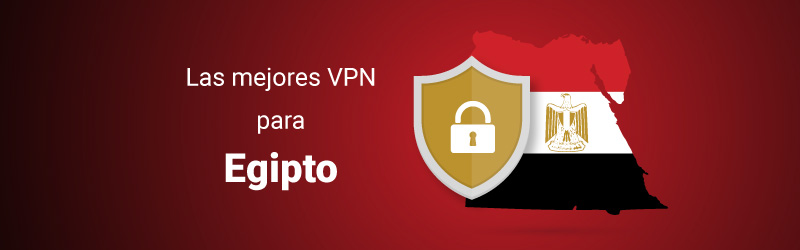 Los mejores VPN para Egipto
