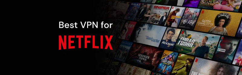 Best VPN for Netflix