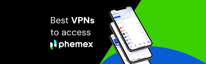 best vpns to access phemex