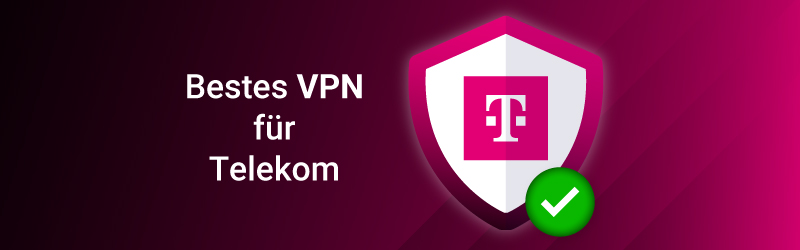 Bestes VPN für Telekom
