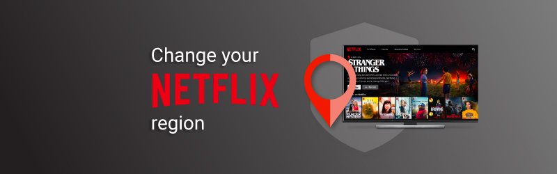 How to change location on Netflix with a VPN