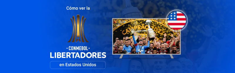 Cómo y dónde ver la Copa Libertadores en Estados Unidos en 2023