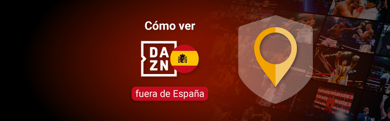 Cómo ver DAZN ES fuera de España en 2023