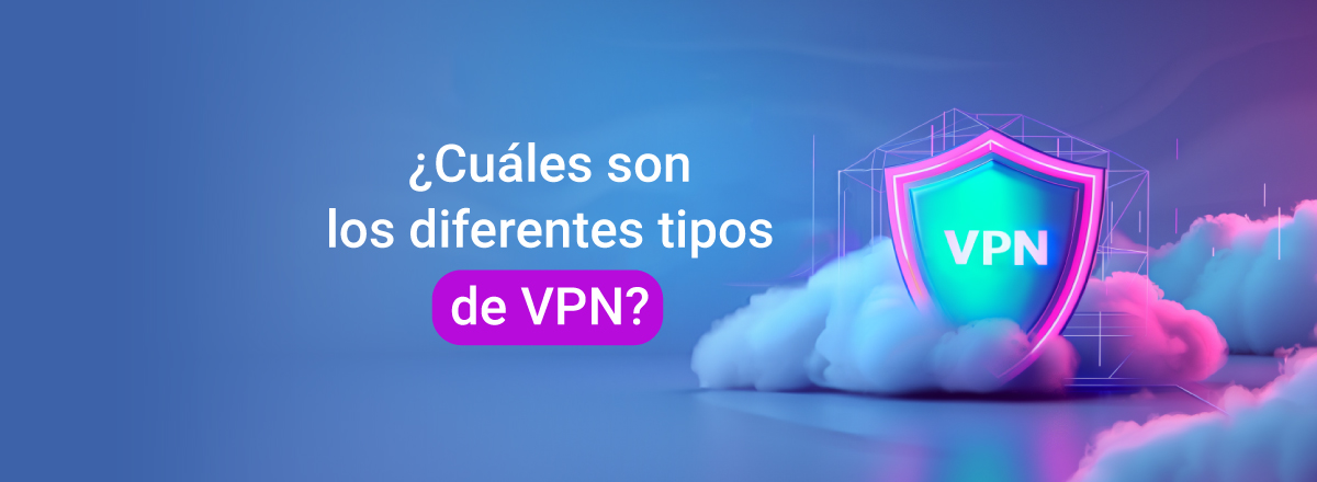 diferentes tipos de vpn
