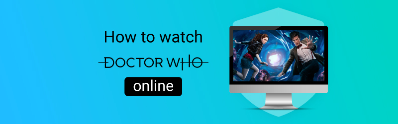 Watch Doctor Who on BBC iPlayer with a VPN