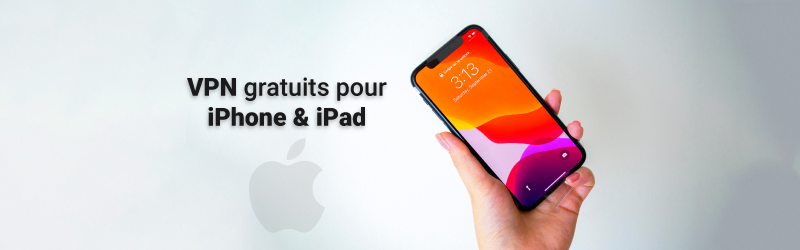 VPN gratuits pour iPhone et iPad