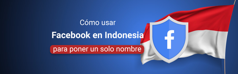 Cómo usar Facbook en Indonesia para poner un solo nombre