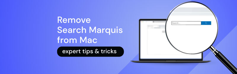 How to remove Search Marquis from Mac