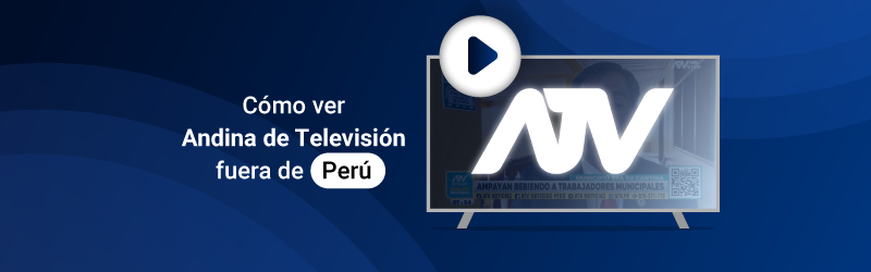 Cómo ver Andina de Televisión fuera de Perú