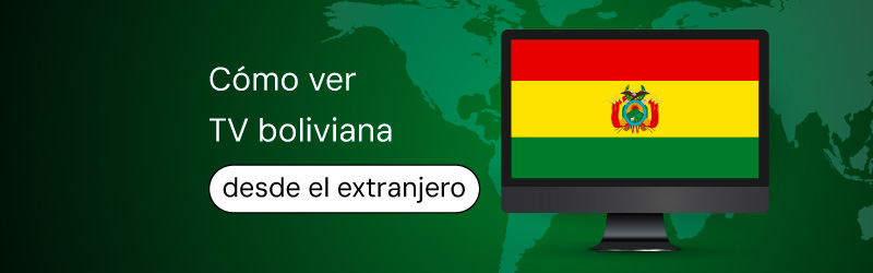 Cómo ver la TV boliviana desde el extranjero