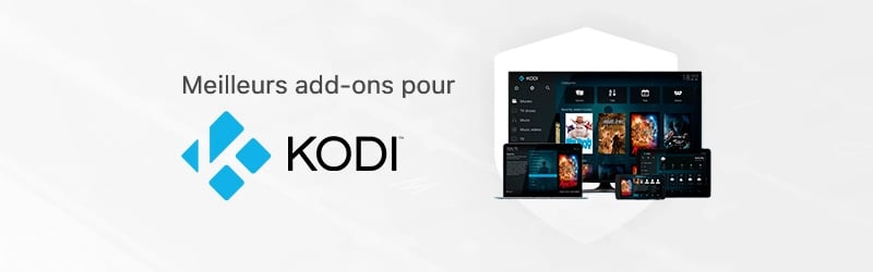 Les meilleures extensions pour Kodi