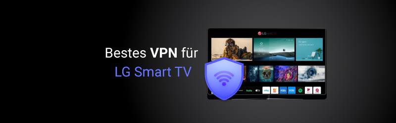 Bestes VPN für LG Smart TV
