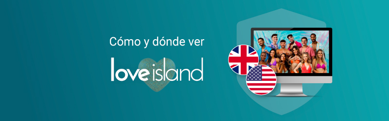 Dónde y cómo ver Love Island UK, USA y Australia