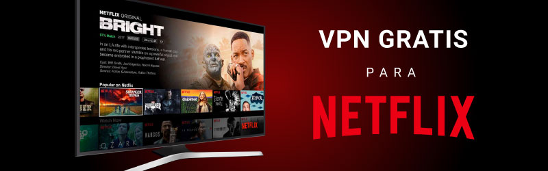 VPN gratis para Netflix