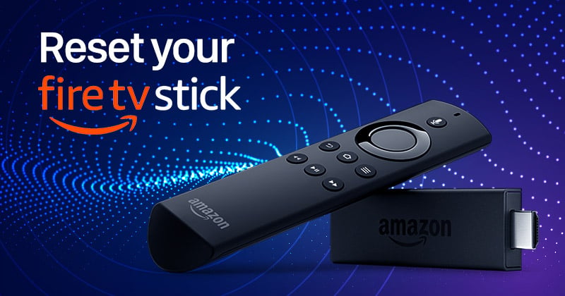 How to reset your Firestick