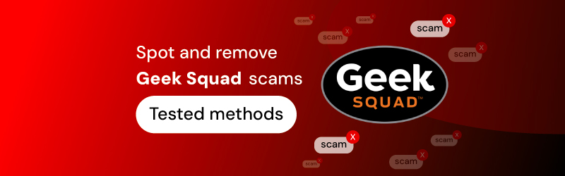 How to remove Geek Squad scam
