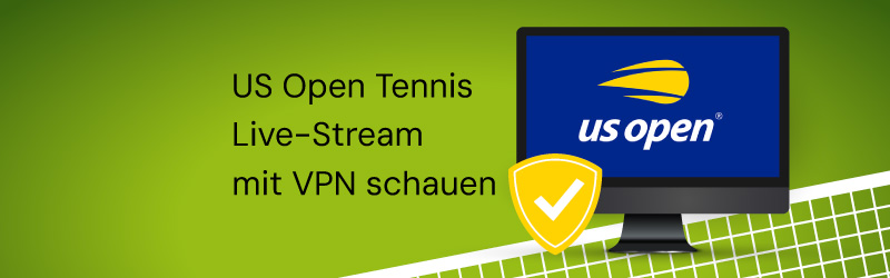 US Open Tennis Live-Stream mit VPN schauen