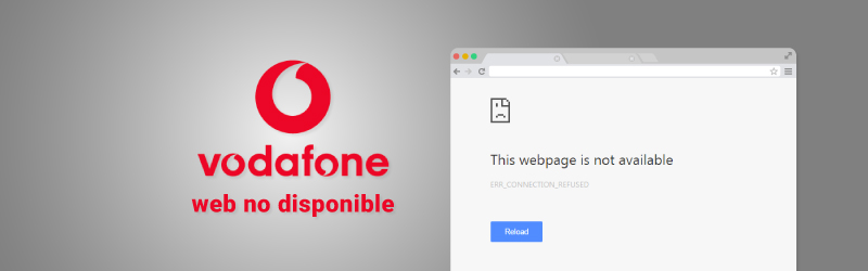 Por causas ajenas a Vodafone, esta web no está disponible