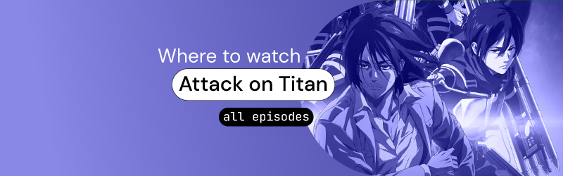 Watch Attack on Titan online
