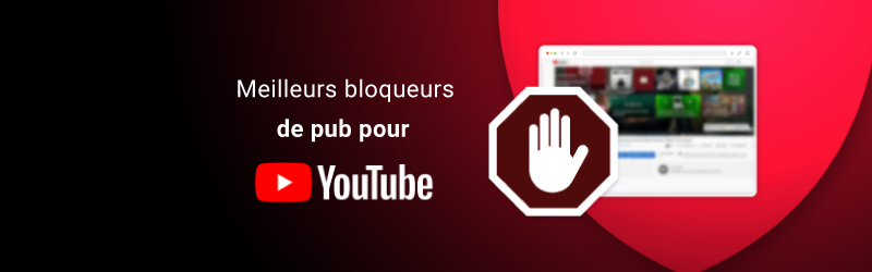 Meilleurs bloqueurs de pub pour YouTube