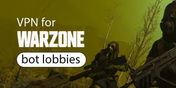 Best VPN for Warzone bot lobbies in 2026