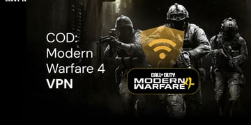 COD: Modern Warfare 4 VPN and how to get bot lobbies