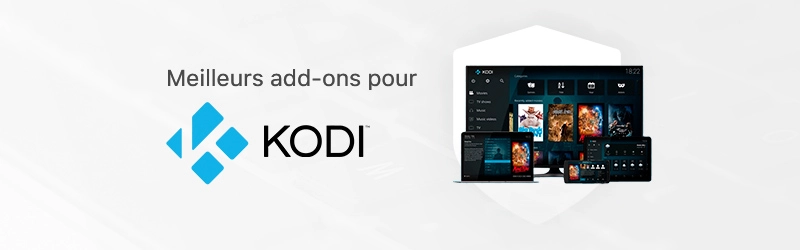 Les meilleures extensions pour Kodi