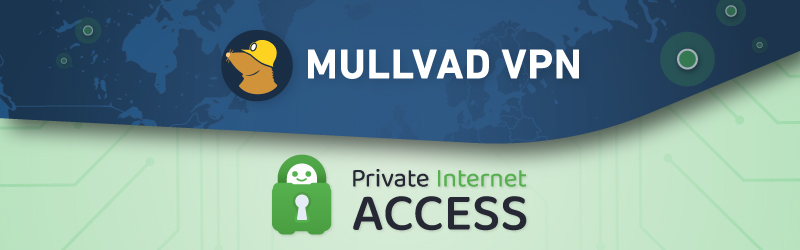 Mullvad vs PIA