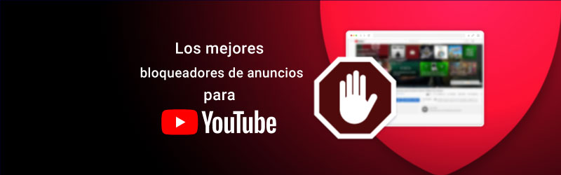 Los mejores bloqueadores de anuncios para YouTube en 2023
