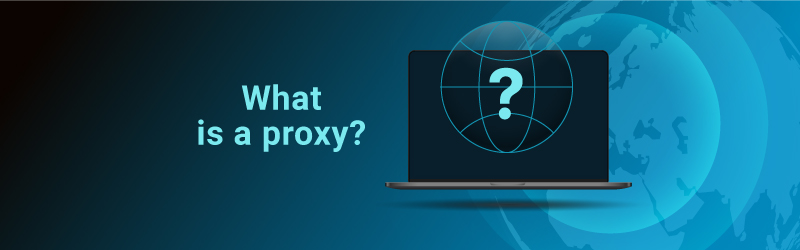 What is a proxy