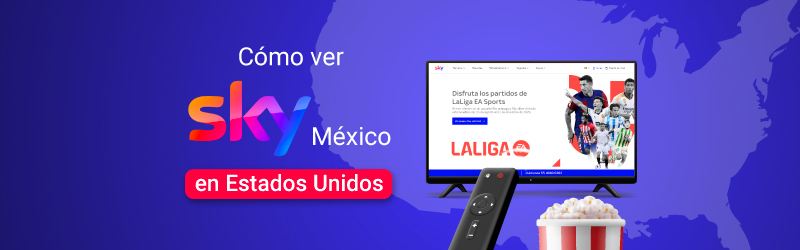 Cómo ver Sky México en Estados Unidos