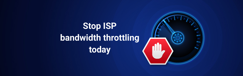 Stop ISP throttling