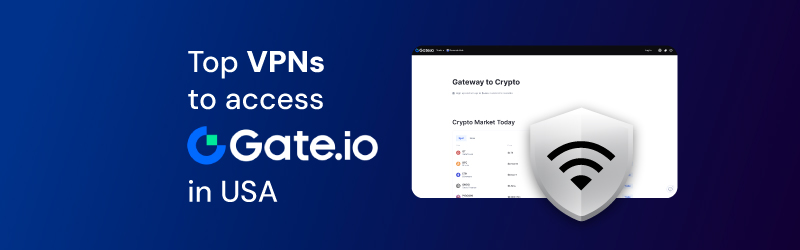 top vpns to access gate.io in usa