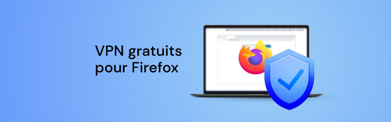 vpn gratuits pour firefox