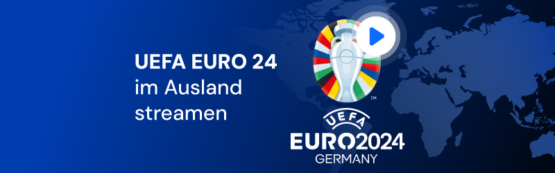 bestes VPN für die UEFA