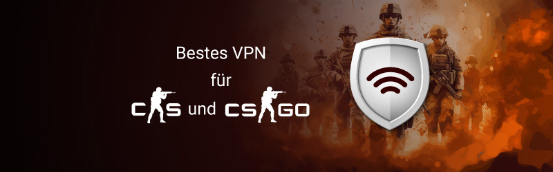 Die besten VPNs für CS2 und CS:GO