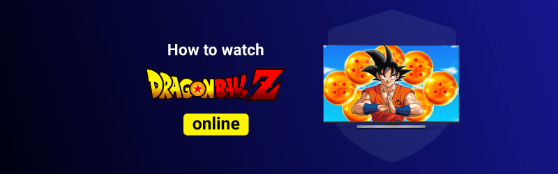 How to watch Dragon Ball online